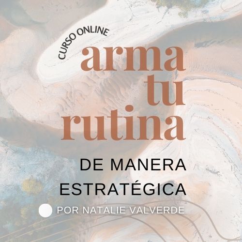 Arma tu rutina de manera estratégica